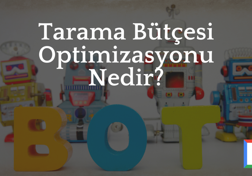tarama-butcesi-optimizasyonu-nedir-google-bot